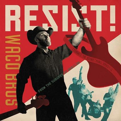 Resist! - Vinile LP di Waco Brothers