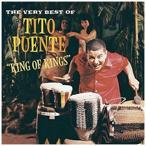 King Of Kings: Very Best Of Tito Puente - CD Audio di Tito Puente