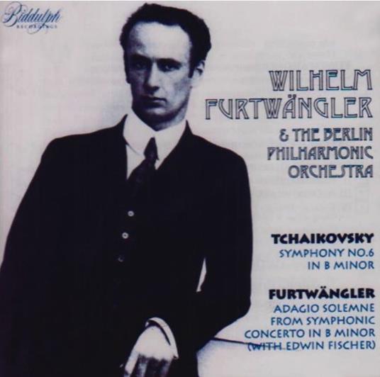 Sinfonia n.6 / Adagio solenne dal concerto sinfonico in Si minore - CD Audio di Pyotr Ilyich Tchaikovsky,Wilhelm Furtwängler,Berliner Philharmoniker