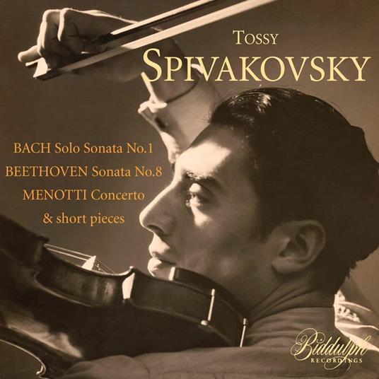 Tossy Spivakovsky: Plays Bach, Beethoven & Menotti - CD Audio