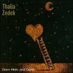 Been Here and Gone - CD Audio di Thalia Zedek