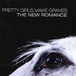 The New Romance - CD Audio di Pretty Girls Make Graves