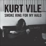 Smoke Ring for My Halo - Vinile LP di Kurt Vile