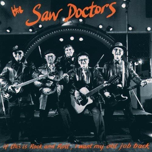 If This Is Rock And Roll, I Want My Old Job Back - CD Audio di Saw Doctors