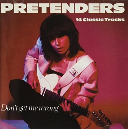 Don't Get Me Wrong - CD Audio di Pretenders