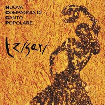 Tzigari - CD Audio di Nuova Compagnia di Canto Popolare