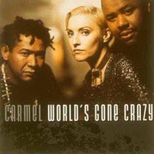 World's Gone Crazy - CD Audio di Carmel