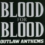 Outlaw Anthems - Vinile LP di Blood for Blood