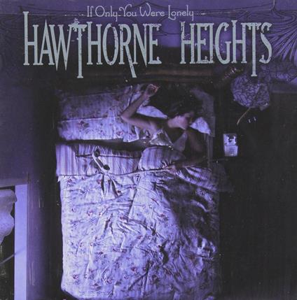 If Only You Were Lonely - CD Audio di Hawthorne Heights