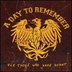 For Those Who Have Heart - Vinile LP di A Day to Remember