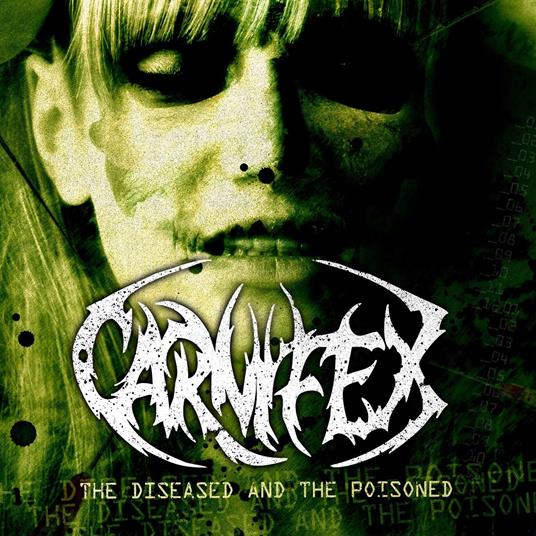 The Diseased And The Poisoned - Vinile LP di Carnifex