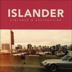 Violence And Destruction - CD Audio di Islander