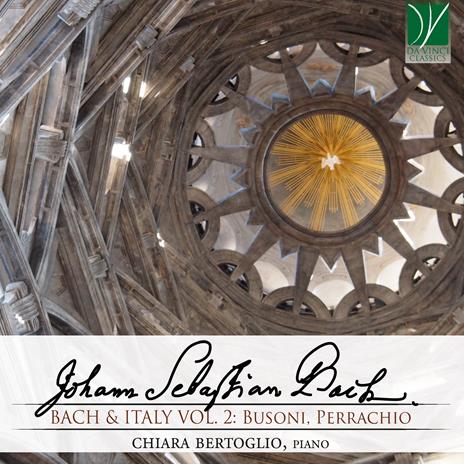 Bach & Italy vol.2 - CD Audio di Johann Sebastian Bach,Chiara Bertoglio