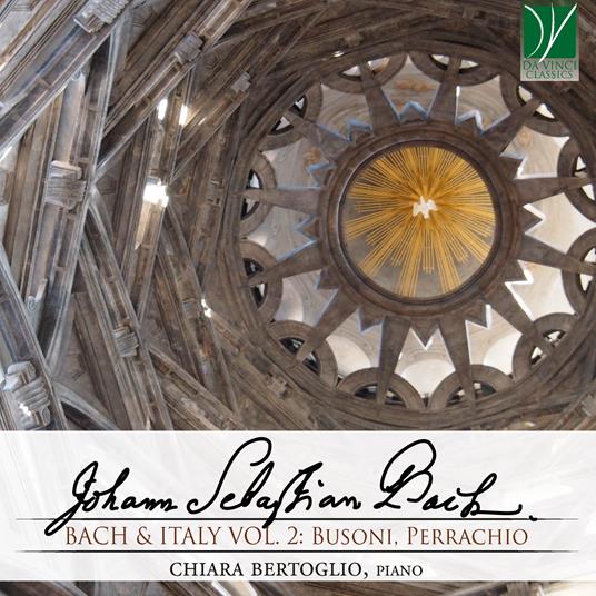 Bach & Italy vol.2 - CD Audio di Johann Sebastian Bach,Chiara Bertoglio