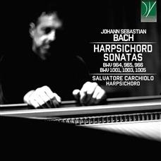 Sonate per clavicembalo - CD Audio di Johann Sebastian Bach,Salvatore Carchiolo