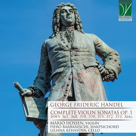 Complete Violin Sonatas op.1 - CD Audio di Georg Friedrich Händel,Mario Hossen