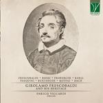 Girolamo Frescobaldi And His Heritage