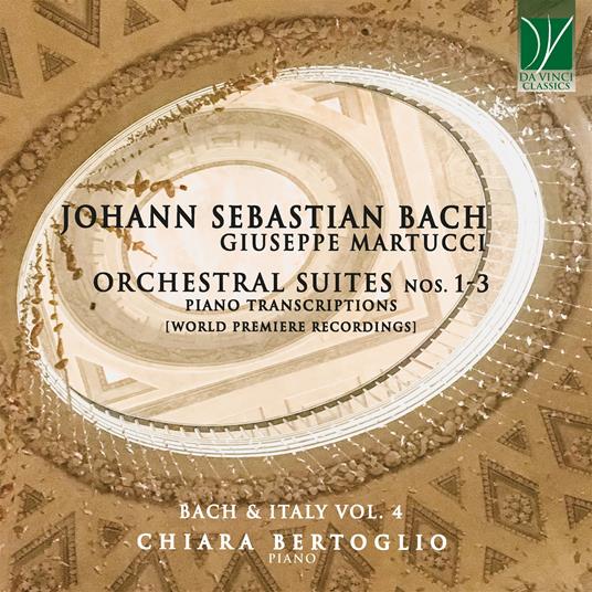 Orchestral Suites - CD Audio di Johann Sebastian Bach,Chiara Bertoglio