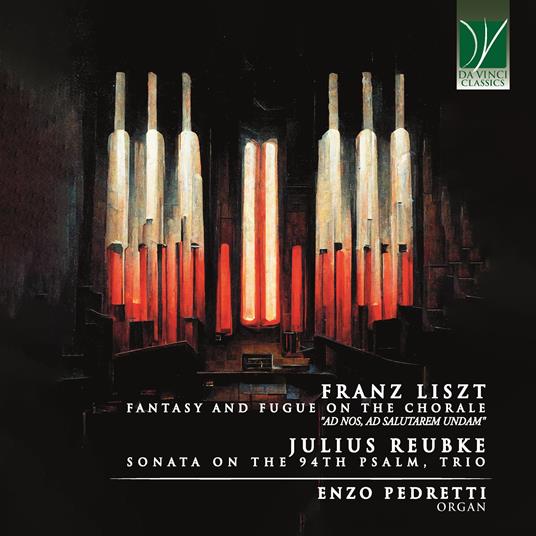 19th Century Organ Works - CD Audio di Franz Liszt,Julius Reubke,Enzo Pedretti