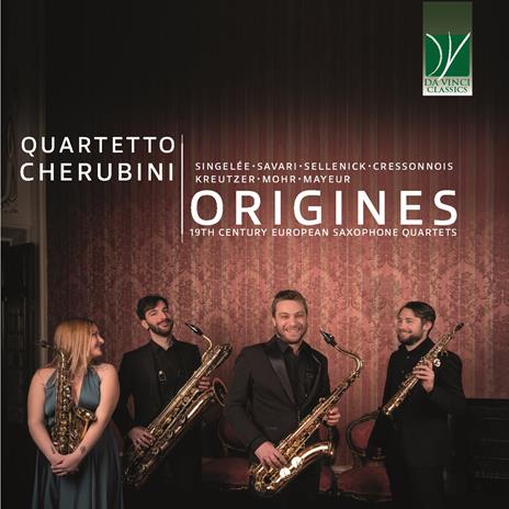 Origines. 19th Century European Saxophone Quartets - CD Audio di Quartetto Cherubini