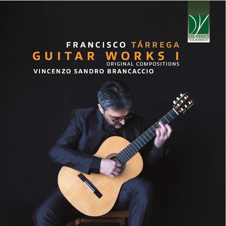 Complete Guitar Works - CD Audio di Francisco Tarrega,Vincenzo Brancaccio