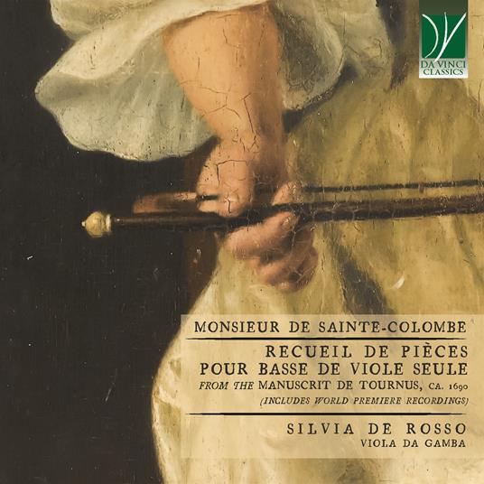 Recueil de pièces pour basse de viole seule - CD Audio di Sainte-Colombe,Silvia De Rosso