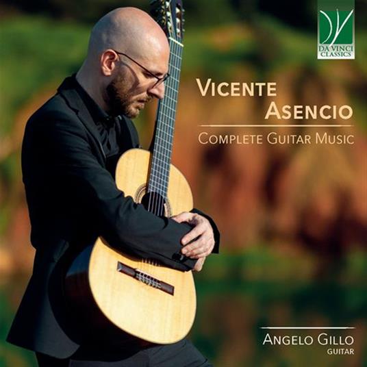 Complete Guitar Music - CD Audio di Vicente Asencio,Angelo Gillo