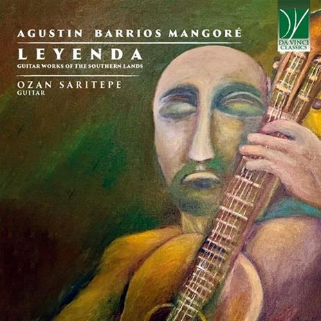 Leyenda, Guitar - CD Audio di Agustin Barrios Mangoré,Ozan Saritepe