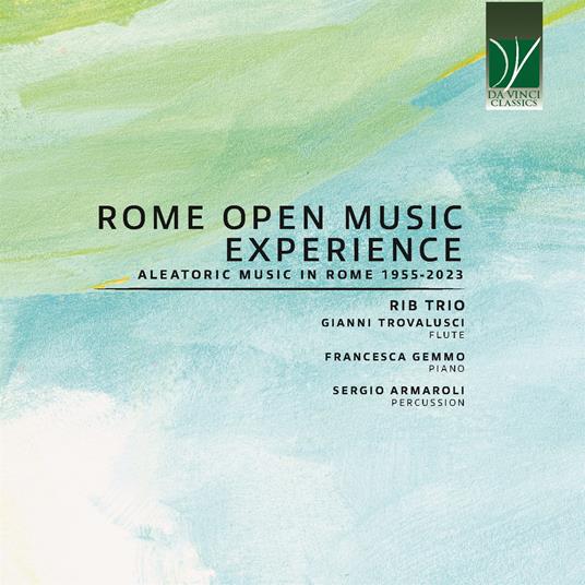 Rome Open Music Experience. Aleatoric Music in Rome 1955-2003 - CD Audio di Rib Trio