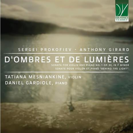 D'Ombres et de Lumière - CD Audio di Sergei Prokofiev,Anthony Girard,Tatiana Mesniankine