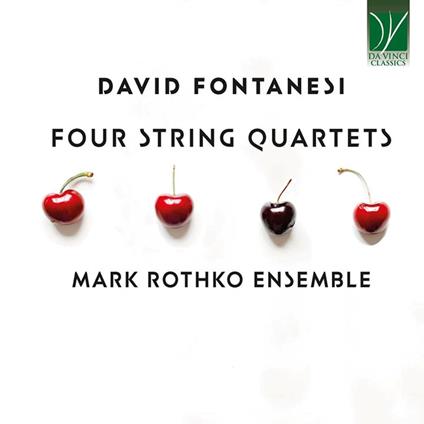 Four String Quartets - CD Audio di David Fontanesi,Mark Rothko Ensemble