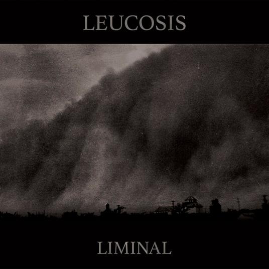 Liminal - Vinile LP di Leucosis