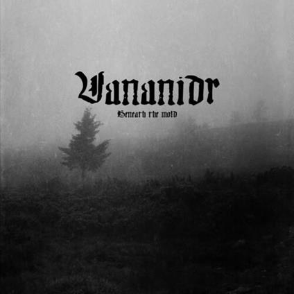 Beneath The Mold - CD Audio di Vananidr