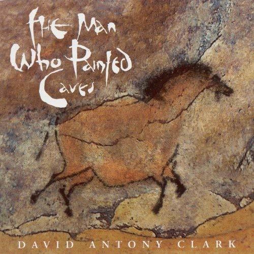 Man Who Painted - CD Audio di David Antony Clark