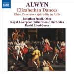 Elizabethan Dances - Concerto per oboe, arpa e archi - The Magic Island Festival March - The Innumerable Dance - CD Audio di Royal Liverpool Philharmonic Orchestra,William Alwyn,David Lloyd-Jones