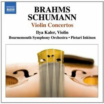 Concerti per violino - CD Audio di Johannes Brahms,Robert Schumann,Bournemouth Symphony Orchestra,Ilya Kaler,Pietari Inkinen