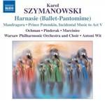 Harnasie op.55 - Mandragora - Prince Potemkin - CD Audio di Karol Szymanowski,Antoni Wit,Orchestra Filarmonica Nazionale di Varsavia,Coro Filarmonico di Varsavia