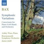 Variazioni sinfoniche - Concertante per pianoforte per la mano sinistra - CD Audio di Arnold Trevor Bax,Bournemouth Symphony Orchestra,James Judd