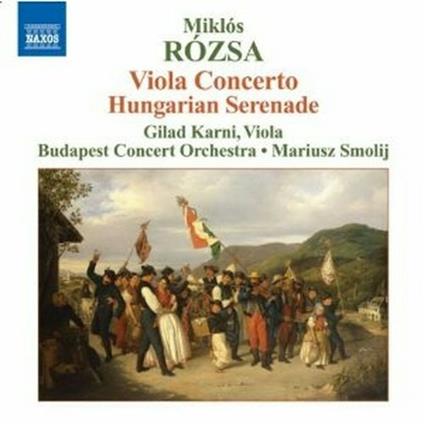 Concerto per viola op.37 - Serenata ungherese - CD Audio di Miklos Rozsa
