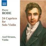 Capricci per violino - CD Audio di Pierre Rode,Axel Strauss