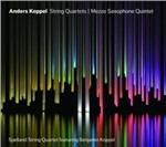 Quartetti per archi - Mezzo Saxophone Quintet - SuperAudio CD ibrido di Anders Koppel
