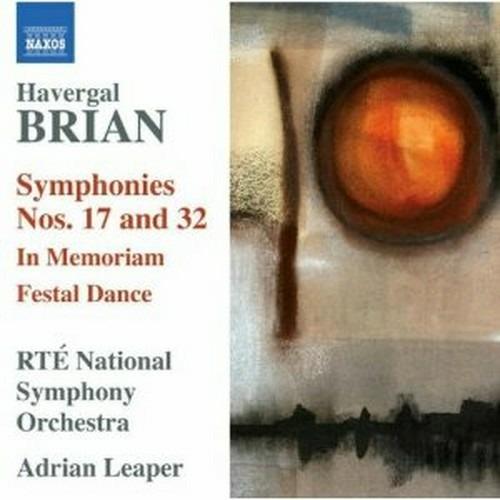 Sinfonie n.17, n.32 - In Memoriam - Festal Dance - CD Audio di Adrian Leaper,Havergal Brian