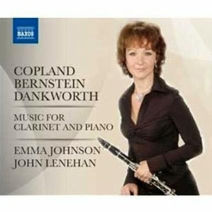 Sonate per clarinetto - CD Audio di Leonard Bernstein,Aaron Copland,Emma Johnson,John Lenehan,John Dankworth