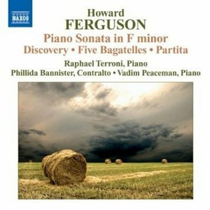 Sonata per pianoforte op.8 - Discovery op.13 - Bagatelle op.9 - Partita per 2 pianoforti - CD Audio di Howard Ferguson