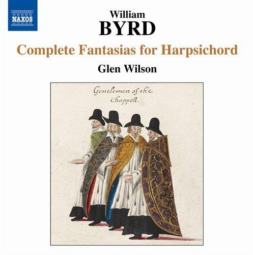 Fantasie per clavicembalo - CD Audio di William Byrd,Glen Wilson