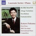 Variazioni Abegg - Novelletten - Fantasiestücke - CD Audio di Robert Schumann,Kotaro Fukuma