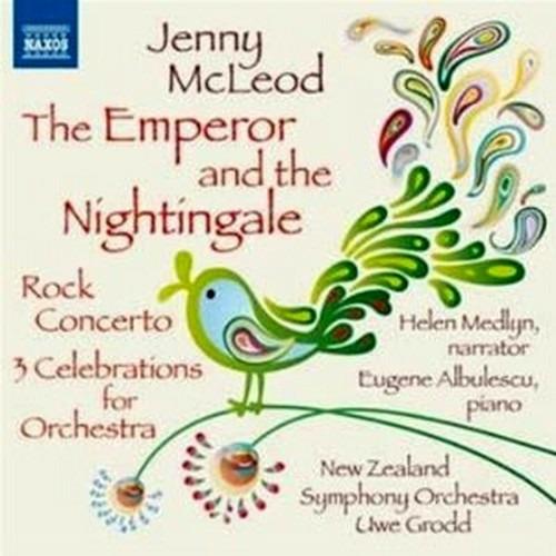 Emperor and the Nightingale - 3 Celebrations - Rock Concerto - CD Audio di New Zealand Symphony Orchestra,Uwe Grodd