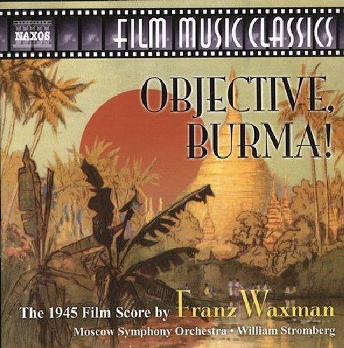 Objective, Burma! (Colonna Sonora) - CD Audio di Franz Waxman,William T. Stromberg,Moscow Symphony Orchestra