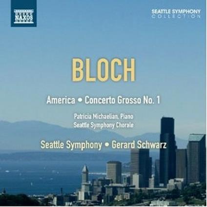 America - Concerto grosso n.1 - CD Audio di Ernest Bloch