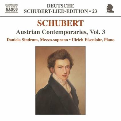 Deutsche Schubert Lied Edition vol.23: Austrian Contemporaries vol.3 - CD Audio di Franz Schubert